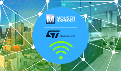 贸泽电子联手STMicroelectronics推出全新内容网站 聚焦无线解决方案